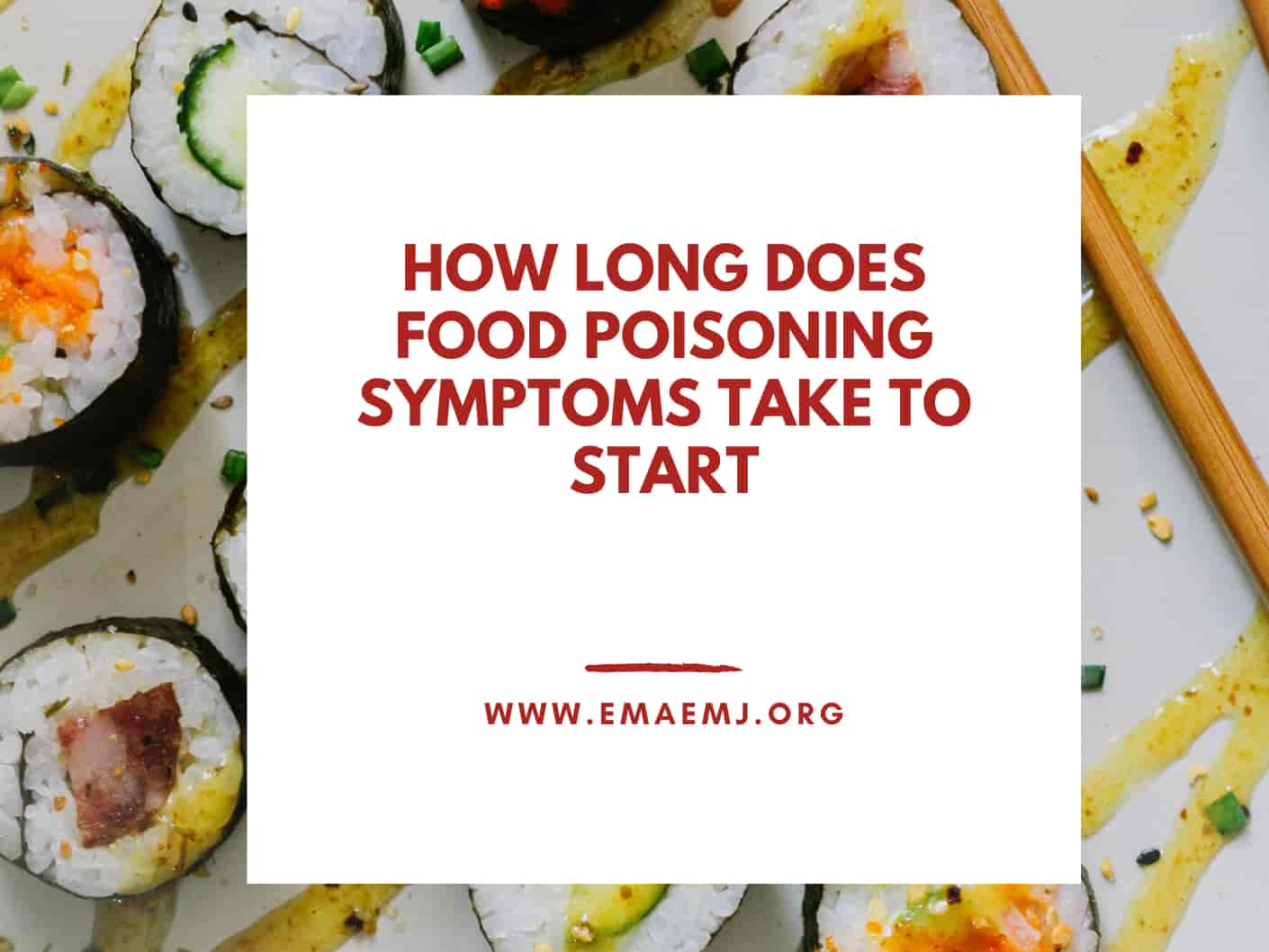 How Long Does Food Poisoning Symptoms Take To Start Ema Emj